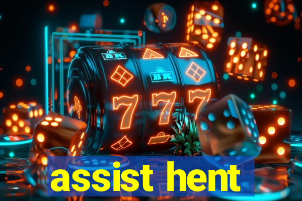 assist hent